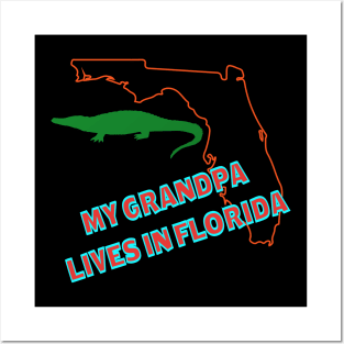 My Grandpa Lives in Florida Text & Design Posters and Art